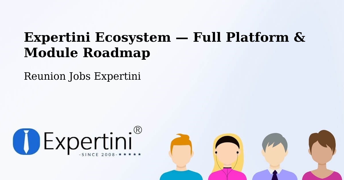 Expertini Ecosystem — Full Platform & Module Roadmap – Reunion