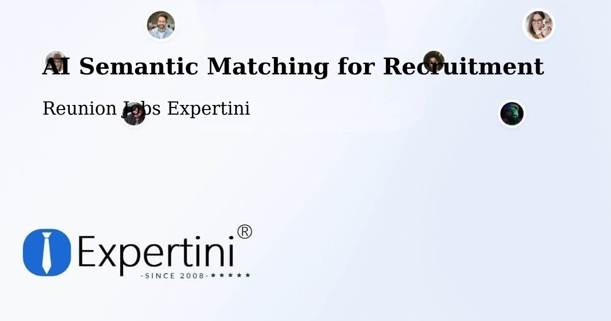 AI Semantic Matching for Recruitment - Reunion Jobs Expertini