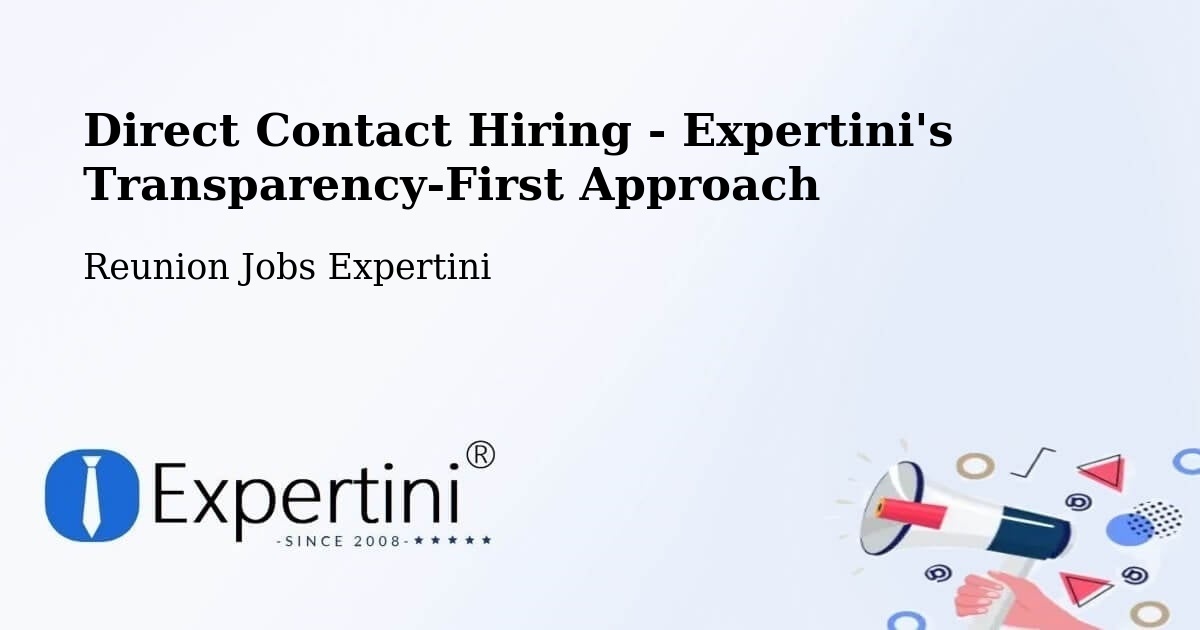Direct Contact Hiring - Expertini's Transparency-First Approach - Reunion Jobs Expertini