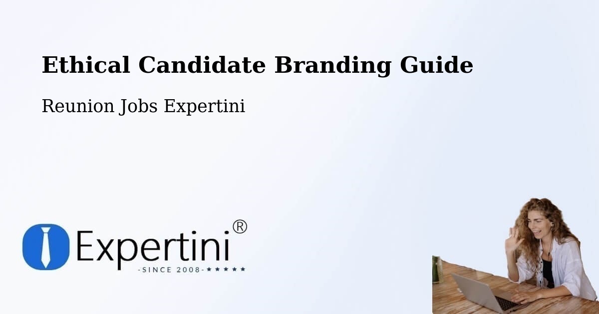 Ethical Candidate Branding Guide - Reunion Jobs Expertini
