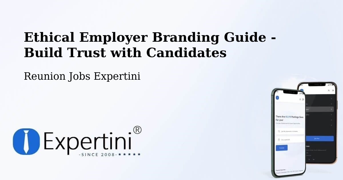Ethical Employer Branding Guide - Build Trust with Candidates - Reunion Jobs Expertini