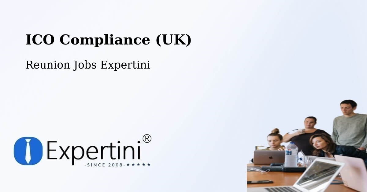 ICO Compliance (UK) - Reunion Jobs Expertini