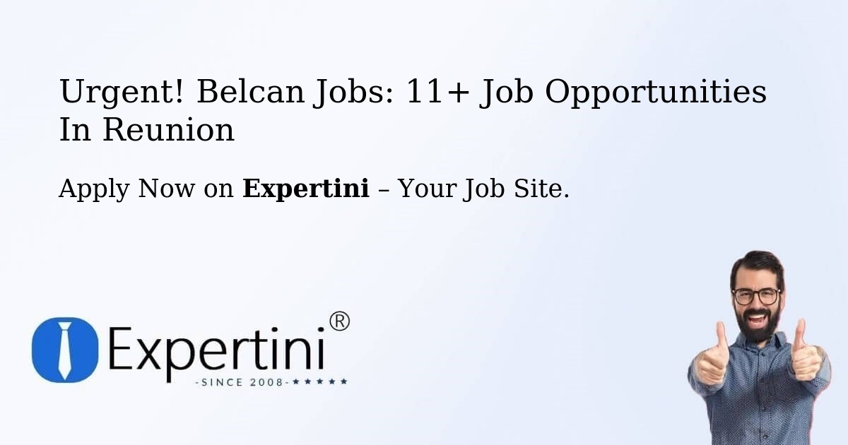 Urgent! Belcan Jobs: 9+ Job Opportunities in Reunion