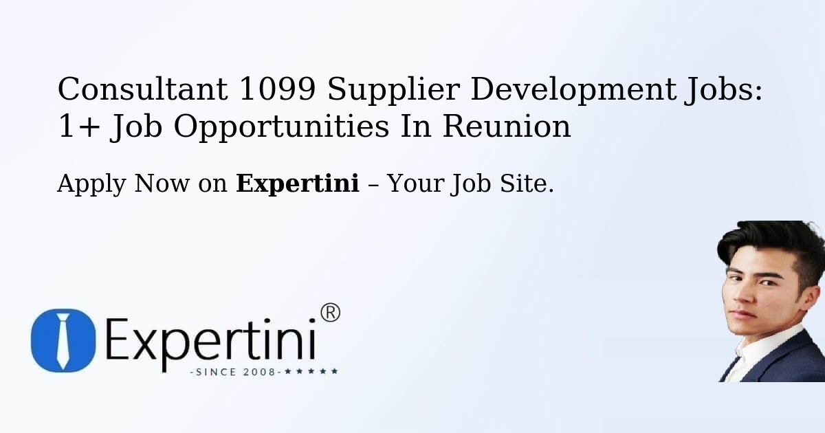 Consultant 1099 Supplier Development Jobs: 1+ Job Opportunities in Reunion