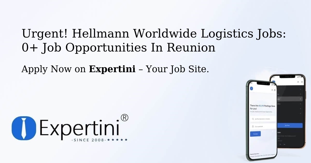 Urgent! Hellmann-Worldwide-Logistics Jobs: 2+ Job Opportunities in Reunion