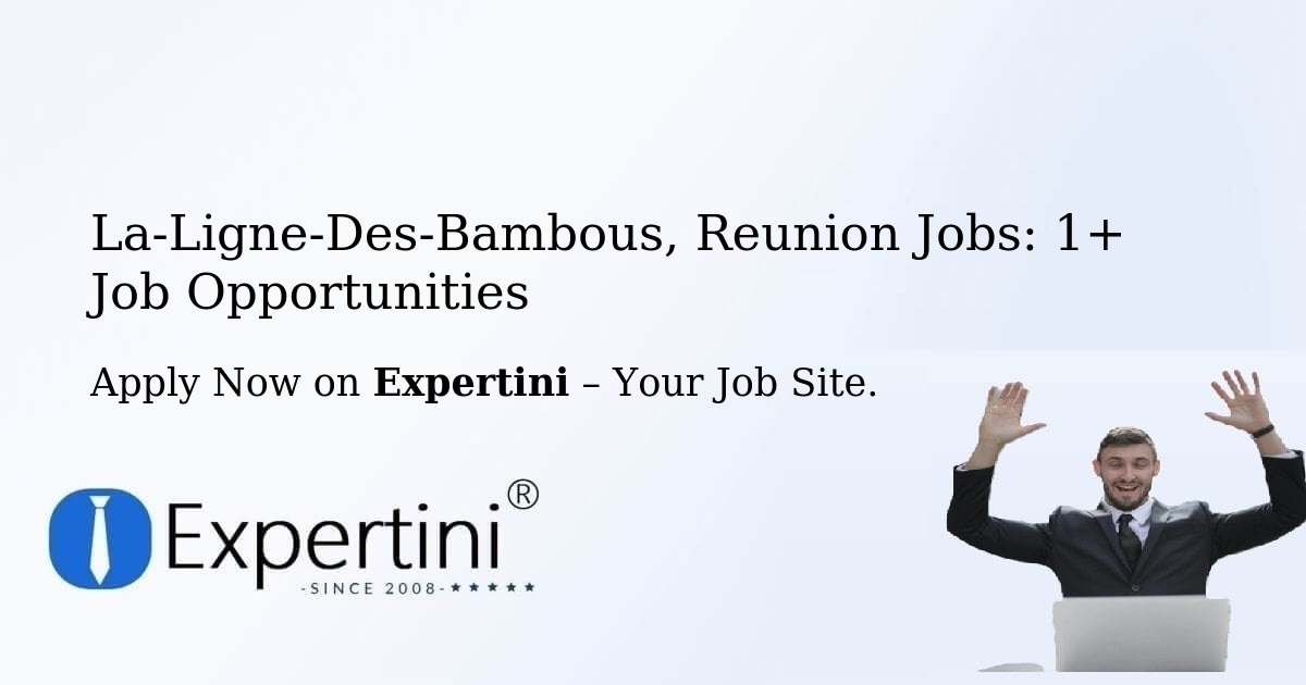 La-Ligne-Des-Bambous, Reunion Jobs: 3+ Job Opportunities