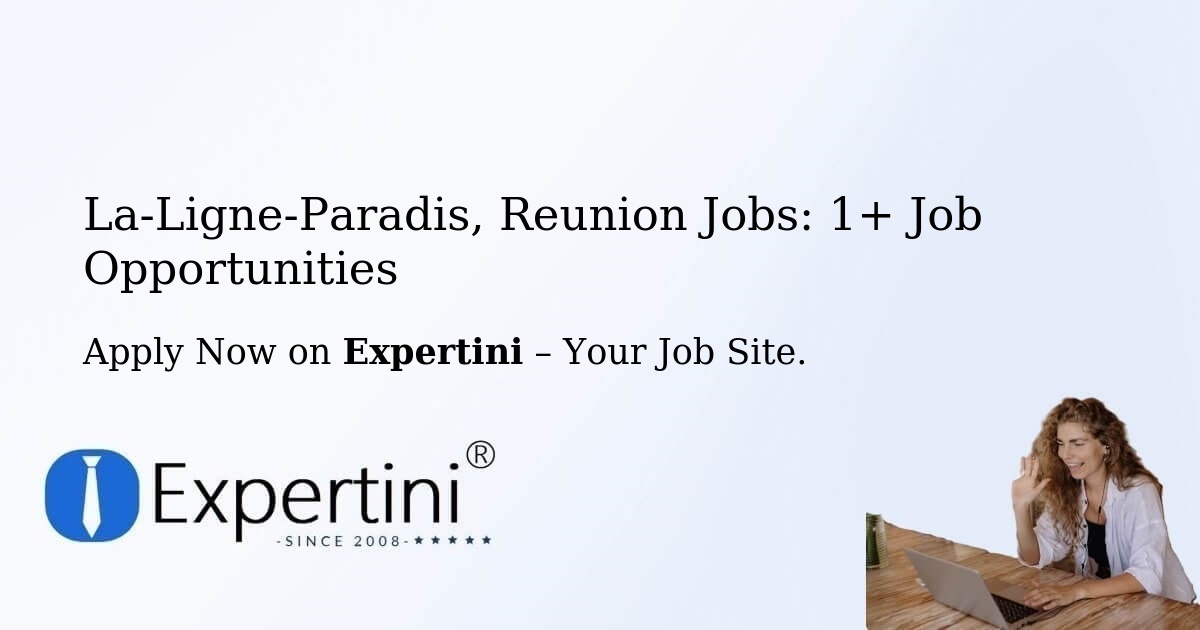 La-Ligne-Paradis, Reunion Jobs: 3+ Job Opportunities