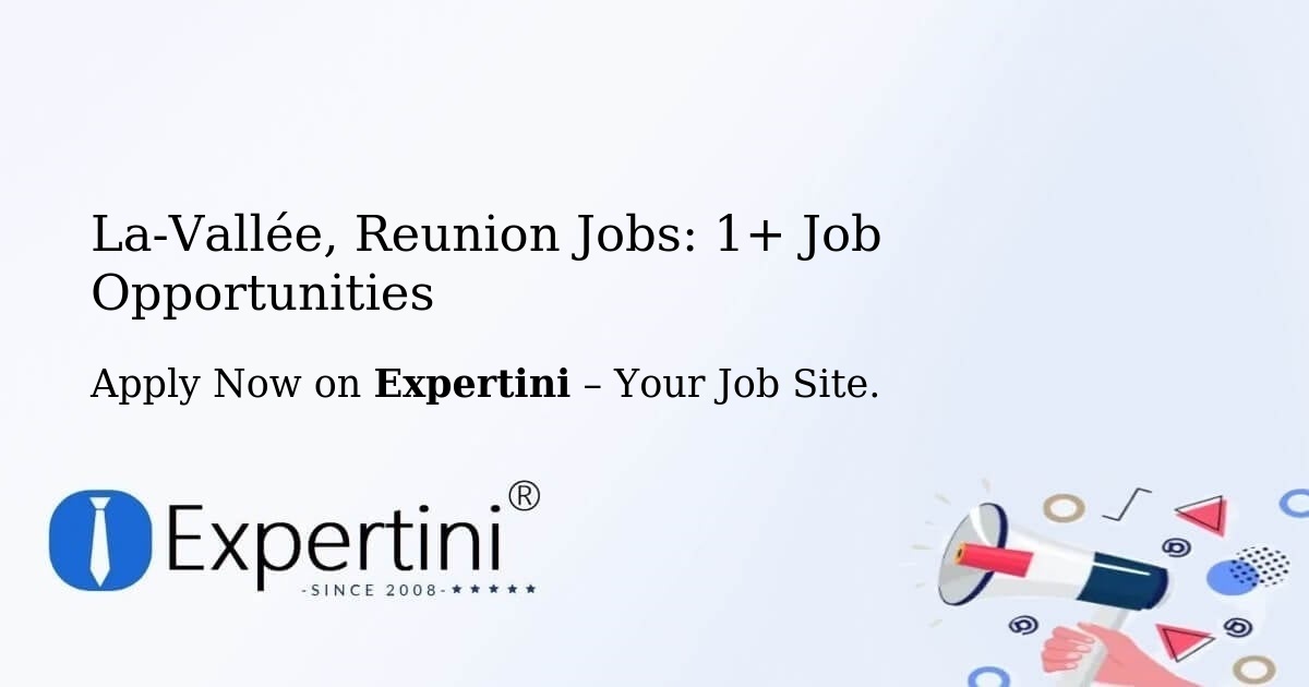 La-Vallée, Reunion Jobs: 3+ Job Opportunities