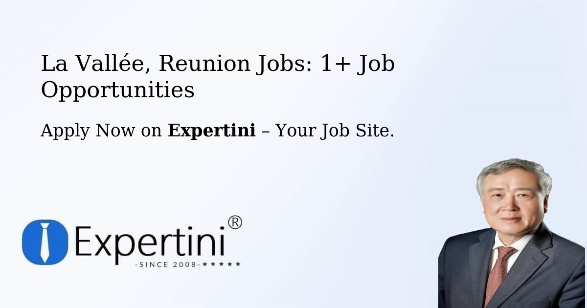 La Vallée, Reunion Jobs: 1+ Job Opportunities