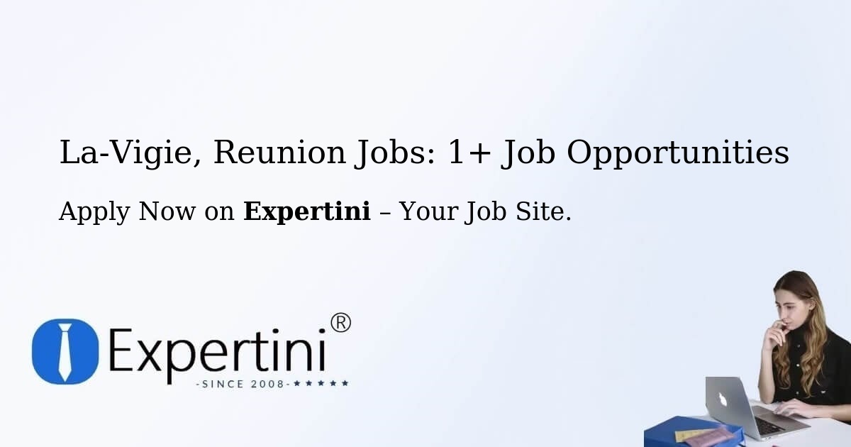 La-Vigie, Reunion Jobs: 3+ Job Opportunities