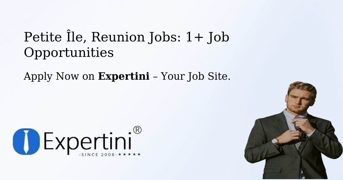 Petite-Île, Reunion Jobs: 1+ Job Opportunities