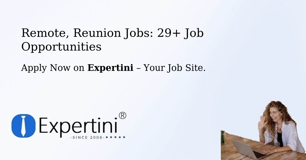Remote, Reunion Jobs: 29+ Job Opportunities
