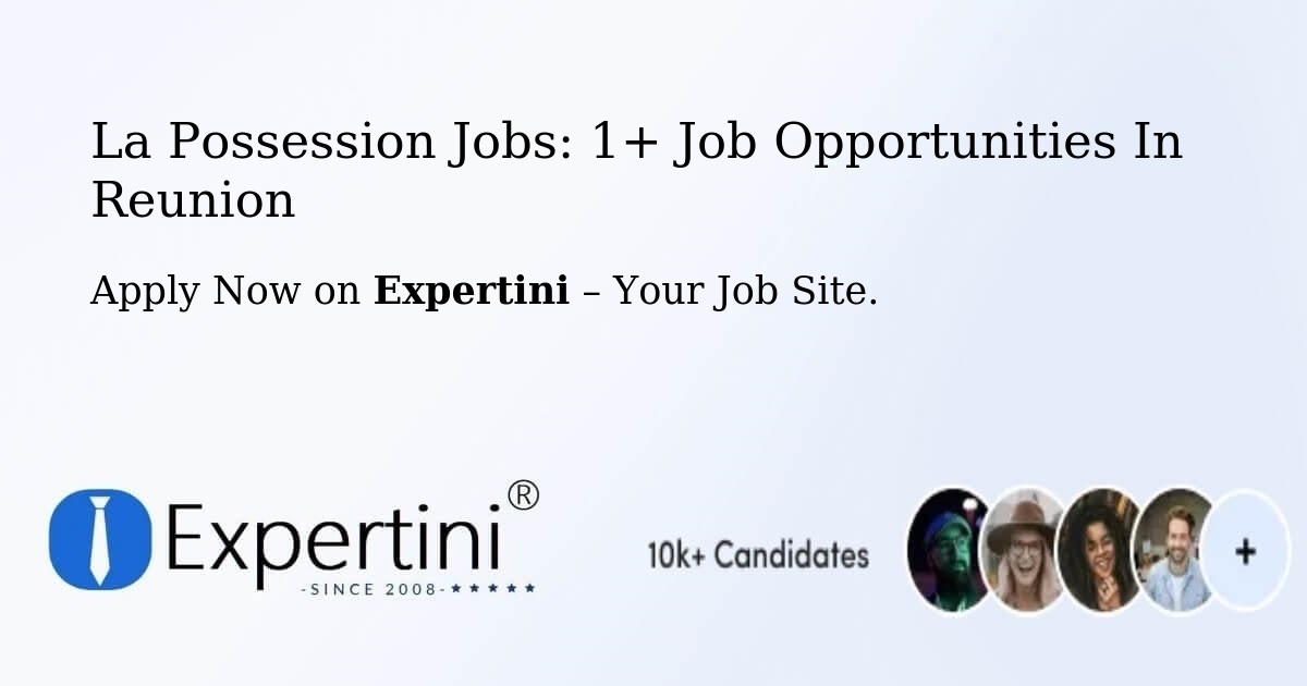 La Possession Jobs: 1+ Job Opportunities in Reunion