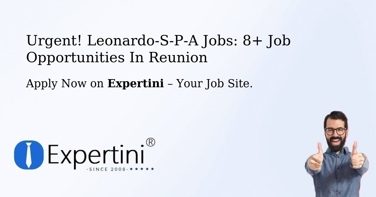 Urgent! Leonardo-S-P-A Jobs: 9+ Job Opportunities in Reunion