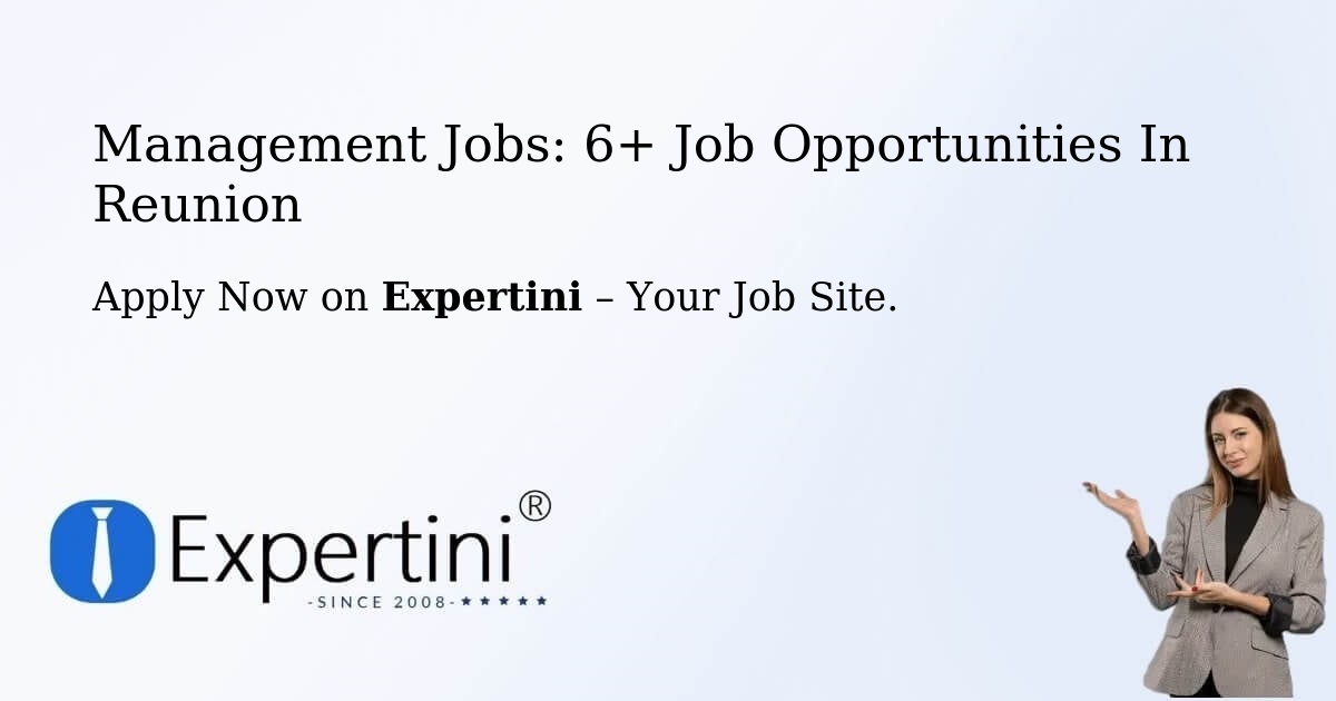 Management Jobs: 6+ Job Opportunities in Reunion