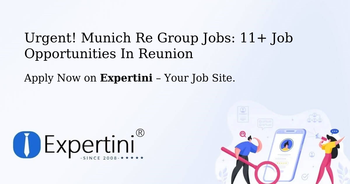 Urgent! Munich-Re-Group Jobs: 7+ Job Opportunities in Reunion