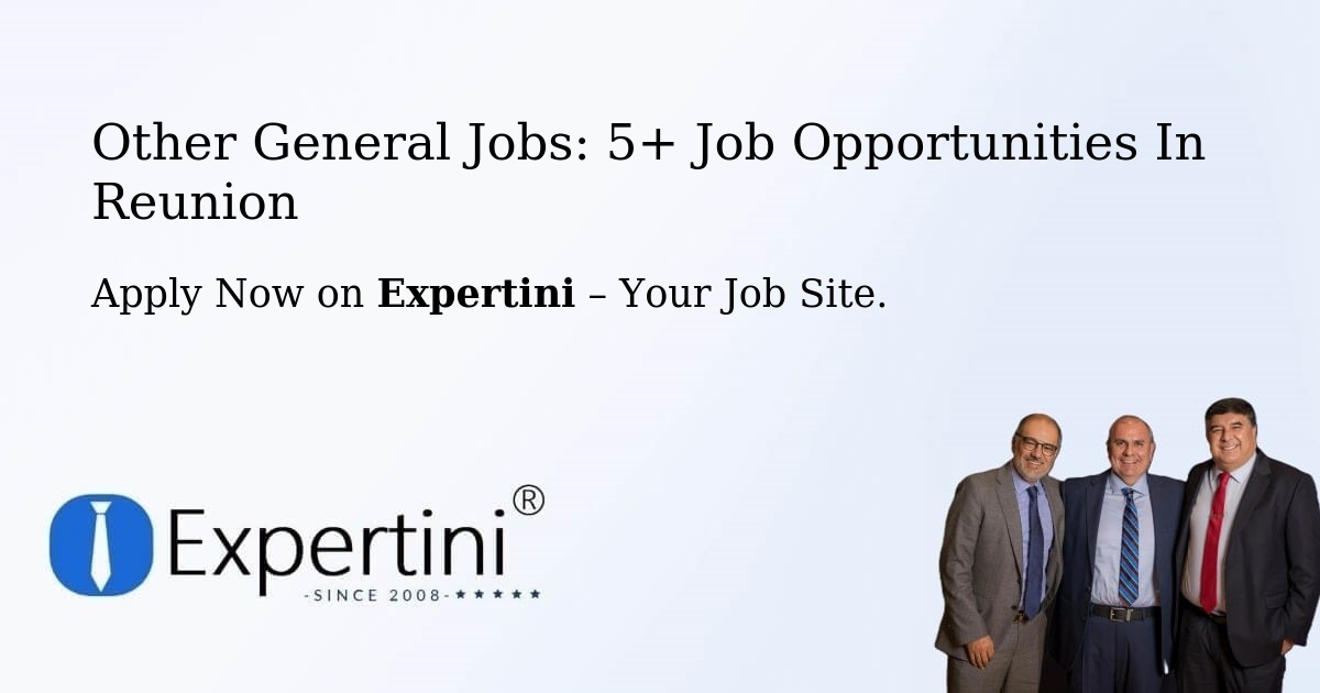 Other General Jobs: 5+ Job Opportunities in Reunion