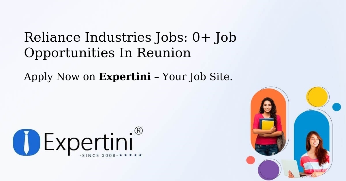 Urgent! Reliance-Industries Jobs: 2+ Job Opportunities in Reunion