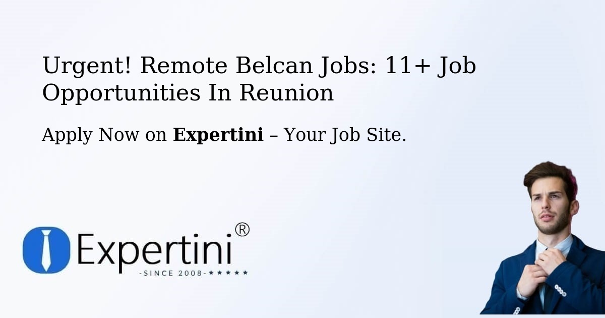 Urgent! Remote-Belcan Jobs: 9+ Job Opportunities in Reunion