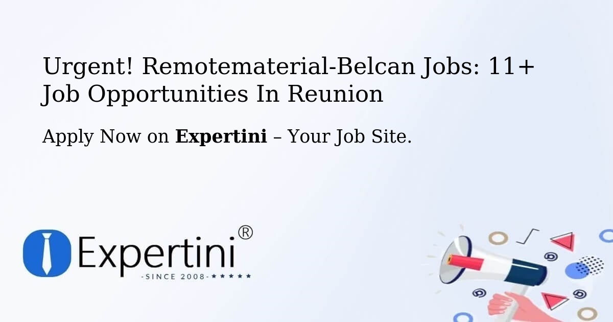 Urgent! Remotematerial-Belcan Jobs: 8+ Job Opportunities in Reunion