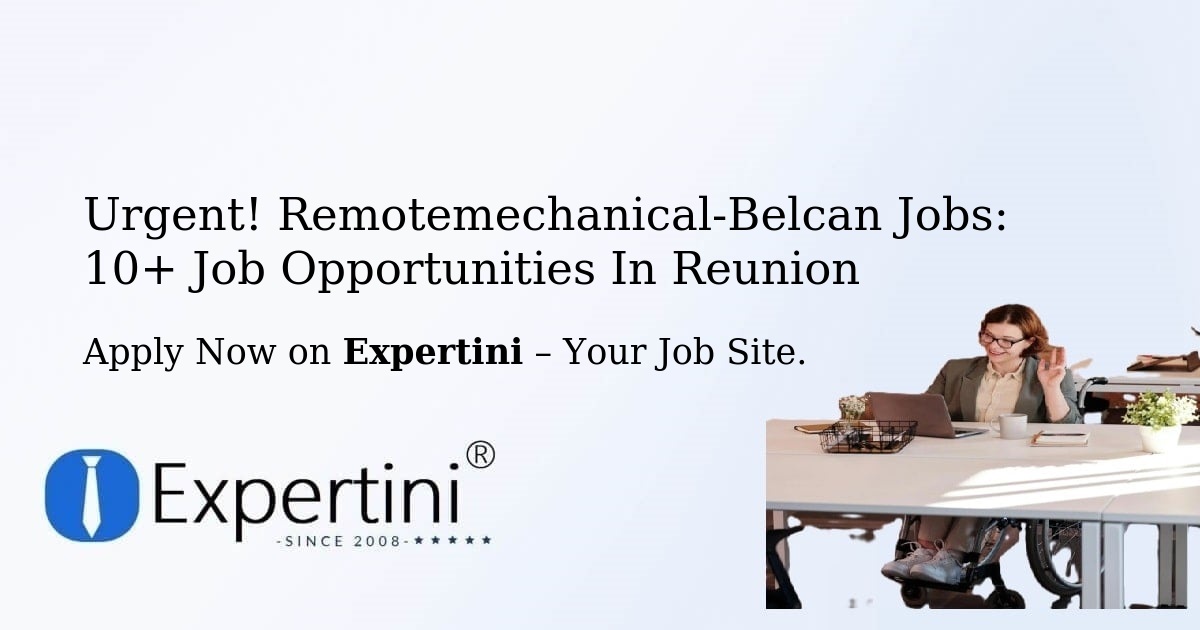 Urgent! Remotemechanical-Belcan Jobs: 7+ Job Opportunities in Reunion