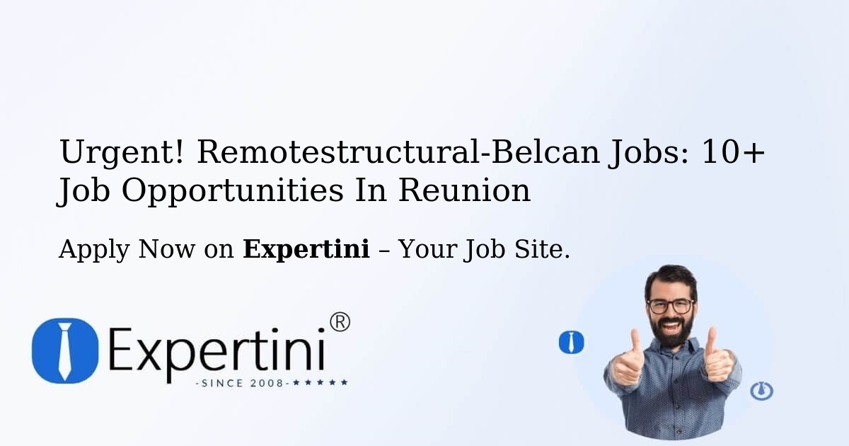 Urgent! Remotestructural-Belcan Jobs: 7+ Job Opportunities in Reunion