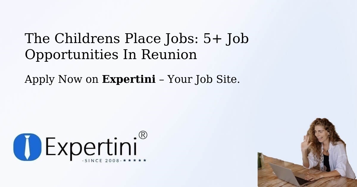 The Childrens Place Jobs: 5+ Job Opportunities in Reunion