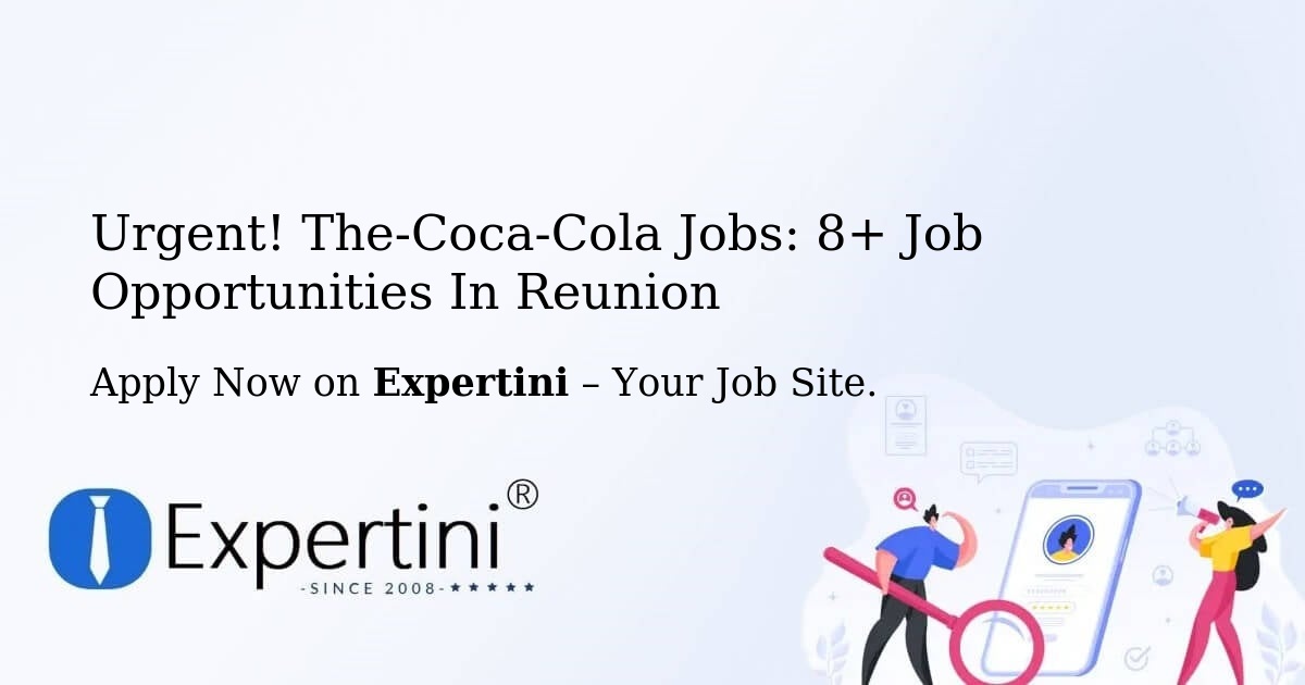 Urgent! The-Coca-Cola Jobs: 6+ Job Opportunities in Reunion