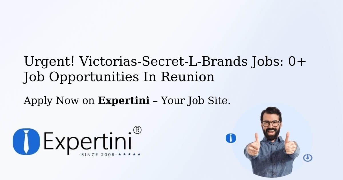 Urgent! Victorias-Secret-L-Brands Jobs: 1+ Job Opportunities in Reunion