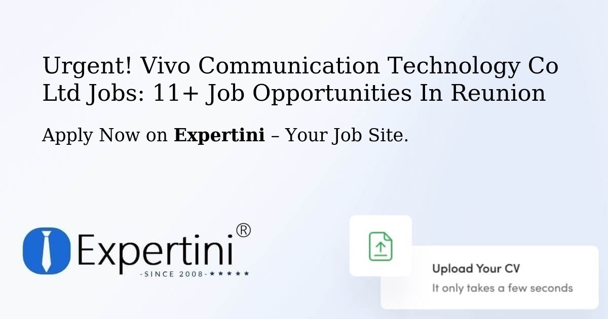 Urgent! Vivo-Communication-Technology-Co-Ltd Jobs: 9+ Job Opportunities in Reunion
