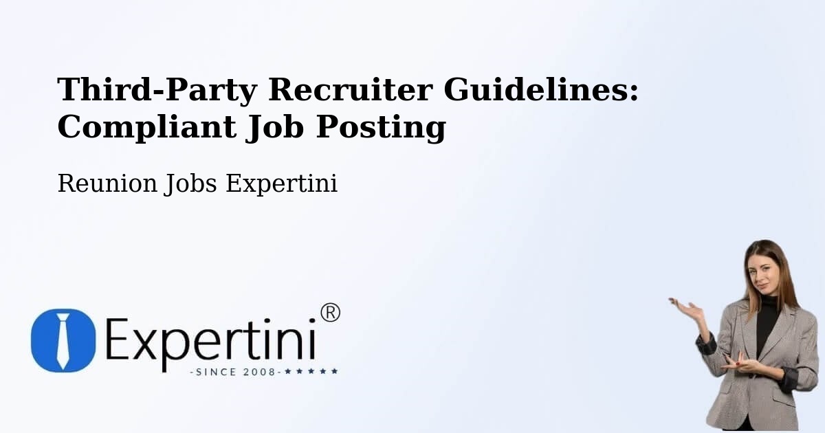 Third-Party Recruiter Guidelines: Compliant Job Posting - Reunion Jobs Expertini