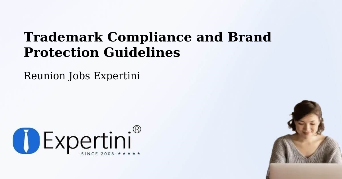 Trademark Compliance and Brand Protection Guidelines - Reunion Jobs Expertini