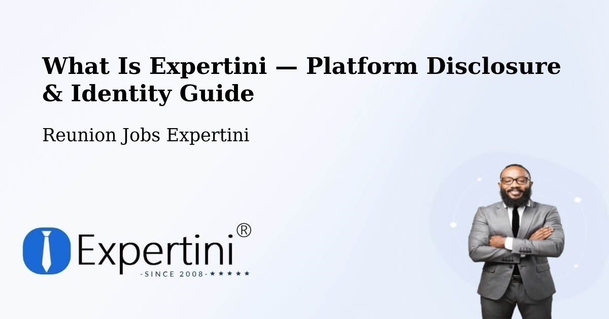 What Is Expertini — Platform Disclosure & Identity Guide – Reunion